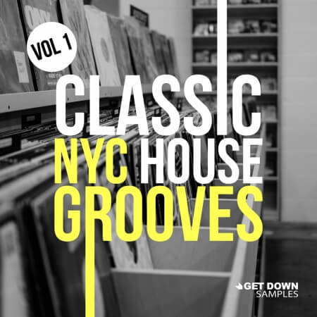 Get Down Samples Presents Classic NYC House Grooves Vol.1 WAV MiDi